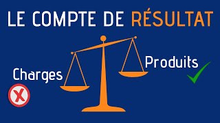 Comment lire le compte de résultat d'une entreprise ? Charges - Produits - comptabilité