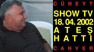 Ateş Hattı - 18 Nisan 2002 - show tv