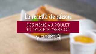 La recette Dupont Restauration « Nem au poulet et sauce à l’abricot »