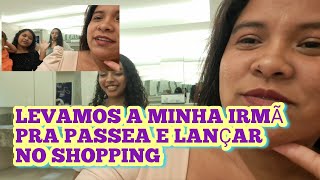 EU E MINHA IRMÃ @KarollineAlves LEVAMOS NOSSA IRMÃ NO SHOPPING