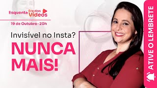 Invisível no Insta? Nunca mais!