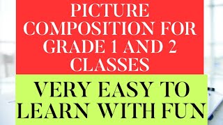 PICTURE COMPOSITION for grade1 | Numbers & Letters for 1st class | Fun Learning Videos | LECTURE 4 |