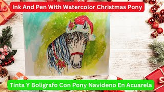 Ink And Watercolor Christmas Pony!