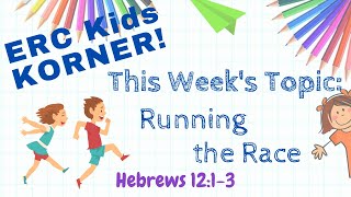 9/22/2020 -Running the Race- Kids KORNER