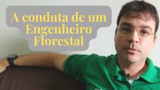 Qualidades desejáveis em um Engenheiro Florestal