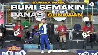 SYAKIRA MUSIC - BUMI SEMAKIN PANAS | GUNAWAN | LIVE GODA TVRI SUMSEL