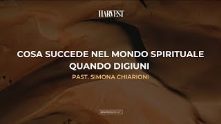 COSA SUCCEDE NEL MONDO SPIRITUALE QUANDO DIGIUNI | | Past Simona Chiarioni - 12/02/2023