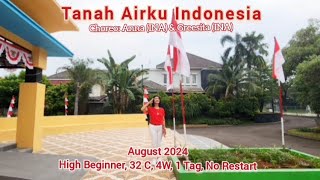 Tanah Airku Indonesia -Line Dance/ Choreo: Anna (INA)& @greesitawiranegara3246 (INA)/ August 2024