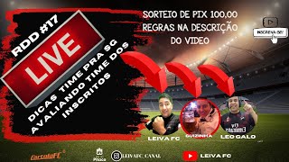 LIVE CARTOLA FC RDD #17/SORTEIO DE PIX 100,00