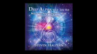 Deep Alpha Vol  1 432 Hz by Steven Halpern