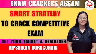 Target Govt Job| Smart strategy to crack competitive exam #examcrackersassam