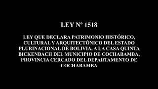 LEY Nº 1518 - DECLARA PATRIMONIO HISTÓRICO, CULTURAL Y ARQUITECTÓNICO A LA CASA QUINTA BICKENBACH