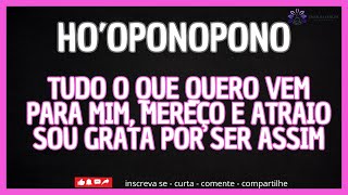 HO'OPONOPONO - MANTRA DO BEM VIVER - EU SOU EU QUERO EU POSSO EU REALIZO - GRATIDÃO