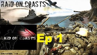 Raid on Coasts, Ep #1: Så...hvordan funker dette??