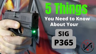 5 Things you Need to Know about your Sig p365