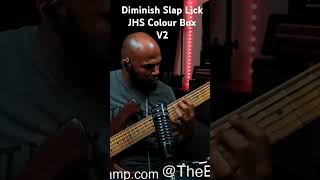 Diminished Slap Lick using #jhs #colourboxv2 #bass #bassguitar #bassplayer #basseffects