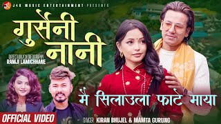 Mai Silaula Fate Maya - Gurungseni Nani - Samrat Adhikari & Parikshya - Kiran Bhujel, Mamta New Song