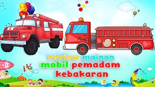 review mainan pemadam kebakaran