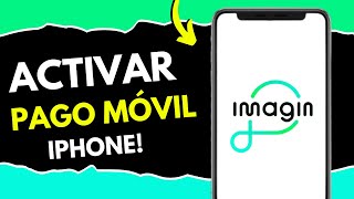 Cómo Activar Pago Móvil Imaginbank Iphone (¡en 1 minuto!)