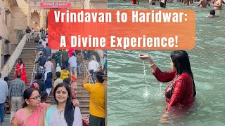 Vrindavan & Haridwar Full Information || Vrindavan Video