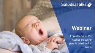 Webinar: Importancia en los hábitos de sueño para la salud de los niños