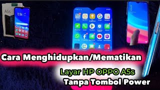 Cara Menghidupkan/Mematikan Layar Hp OPPO A5s Tanpa Tombol Power