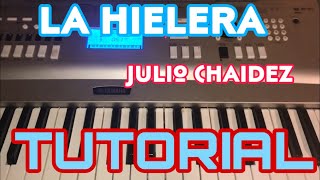 La Hielera - Julio Chaidez (Melodia Tutorial en Teclado)