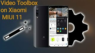 Video Toolbox on Xiaomi || MIUI 11