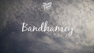 Bandhamey | Telugu Wedding Song | The Wedding Filmer