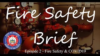 Fire Safety Brief - Episode 2 - Fire Safety & COVID19