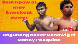 Baguhang boxer na si Jemuel Galabay na kahawig ni Manny Paquiao ay isa ding Southpaw.