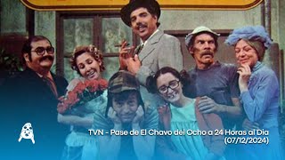 TVN - Pase de El Chavo del Ocho a 24 Horas al Dia (07/12/2024)