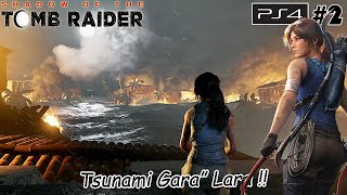 Lara Croft Sekarang Jadi Egois....!! - Shadow Of The Tomb Raider Part2