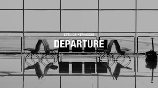 Stelios Kerasidis - Departure (Official Audio Release)