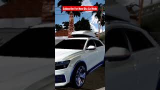 Games | Audi Q8 | Gta Sa | Gta Sa Audi Q8 | Car | Gta #gtasa #gtasamods #shorts #gaming #car