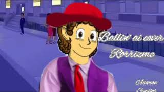 [Ballin' Ai Cover] – [Rorrizmc Animan Studios]