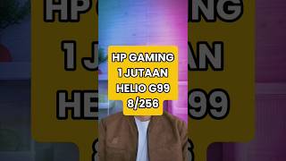 REKOMENDASI HP GAMING 1 JUTAAN RAM 8 GIGA CHIPSET GAMING #smartphone #hpgamingmurah #hpgaming1jutaan