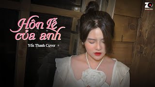 Hôn Lễ Của Anh - Tuệ Ny | Yến Thanh Cover - Đám cưới anh người ta lên hát hò...