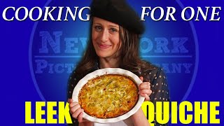 Cooking for One: with the Crying Chef - Leek Quiche