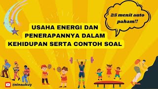 Fisika kelas X - Usaha dan Energi – Contoh Soal dan Penerapannya Dalam Kehidupan