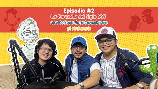 La comedia del siglo XXI y la cultura de la cancelación Ft. Mr. Pansito - De Chuchaqui