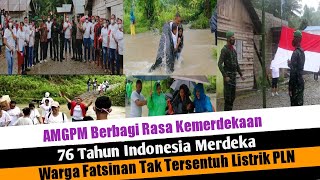 Upacara HUT RI !!! AMGPM: Warga Fatsinan Butuh Kemerdekaan Aliran Listrik dari PLN