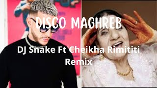 DJ Snake Cheikha Rimitti - Disco Maghreb (remix)