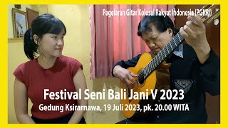 PGKRI Lianto Tjahjoputro & Intan Mayadewi di Festival Seni Bali Jani V, 19 JULI 2023