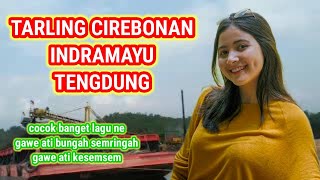 TARLING CIREBONAN INDRAMAYU ENAK LAGU COCOK BUAT SANTAI DAN SAAT KERJA /lokasi tempat muat batu bara