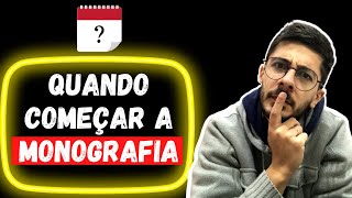 QUANDO COMEÇAR A MONOGRAFIA: O QUE NUNCA TE CONTARAM