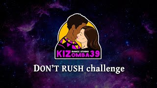 #Dontrushchallenge / Russia @Kizomba39