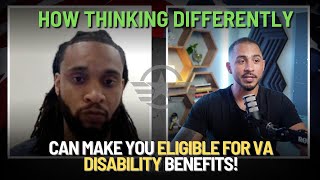 How Thinking Differently Can Make You Eligible for VA Disability Benefits!