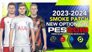 PES 2019 | NEW OPTION FILE SMOKE PATCH V19.4 2024 | 1/16/24 | PC