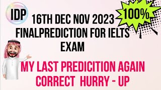 16th DEC 2023 IELTS EXAM FINAL PREDICTION |  PREDICTION 16th DEC 2023 IELTS EXAM | IMP CUE CARDS DEC